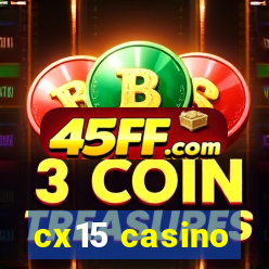 cx15 casino